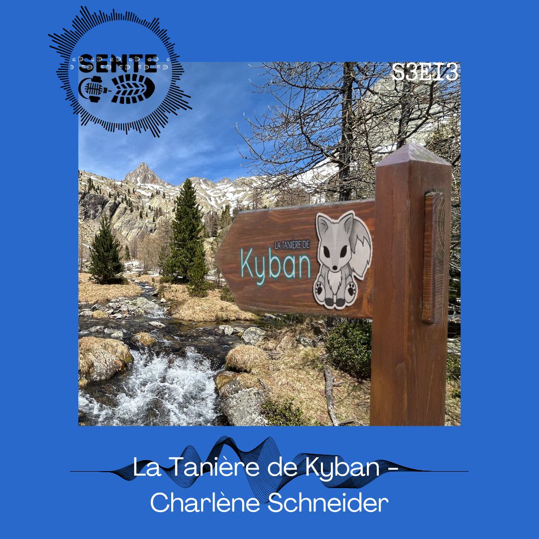 S3E13 : Charlène Schneider – La Tanière de Kyban